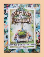 Behind the Root Ball