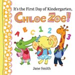 It's the First Day of Kindergarten, Chloe Zoe!