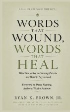 Words That Wound, Words That Heal