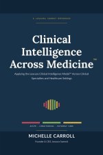 Clinical Intelligence Across Medicine