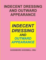 INDECENT DRESSING AND OUTWARD APPEARANCE