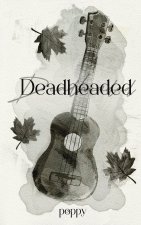 Deadheaded