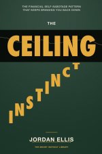 The Ceiling Instinct