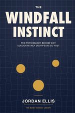 The Windfall Instinct