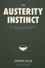 The Austerity Instinct