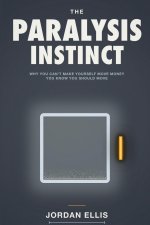 The Paralysis Instinct