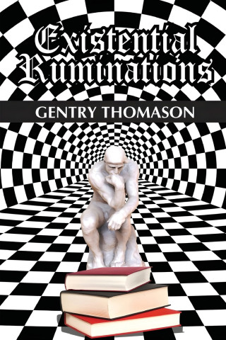 Existential Ruminations