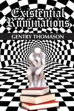 Existential Ruminations