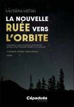 La nouvelle ruée vers l’orbite