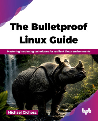 The Bulletproof Linux Guide