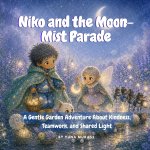 Niko and the Moon-Mist Parade