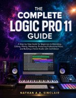 The Complete Logic Pro 11 Guide