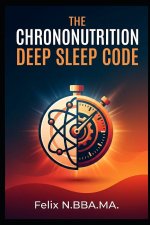 The Chrononutrition Deep Sleep Code