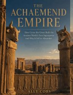 The Achaemenid Empire