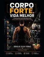CORPO FORTE, VIDA MELHOR