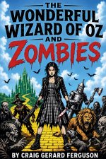 Wonderful Wizard of Oz and Zombies