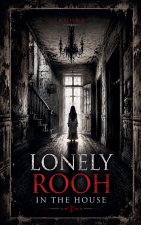 A Lonley Rooh In The House