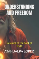 UNDERSTANDING AND FREEDOM