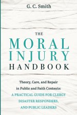 The Moral Injury Handbook