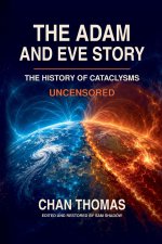 The Adam And Eve Story The History Of Cataclysms Uncensored Digital Version - Magnetic Pole Shift