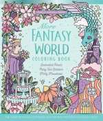More Fantasy World Coloring Book Enchanted Forest - Fairy Tale Gardens - Misty Mountains