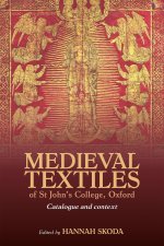 Medieval Textiles of St John's College, Oxford.