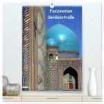 Faszination Seidenstraße (hochwertiger Premium Wandkalender 2027 DIN A2 hoch), Kunstdruck in Hochglanz