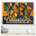 Caravaggio und der synthetische Kubismus (hochwertiger Premium Wandkalender 2027 DIN A2 quer), Kunstdruck in Hochglanz