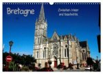 Bretagne - Zwischen Meer und Geschichte (Wandkalender 2027 DIN A3 quer), CALVENDO Monatskalender