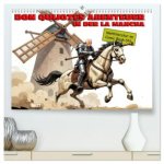 Don Quijotes Abenteuer in der La Mancha (hochwertiger Premium Wandkalender 2027 DIN A2 quer), Kunstdruck in Hochglanz