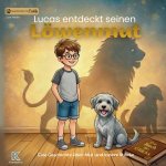 Lucas entdeckt seinen Löwenmut