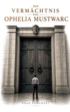 Das Vermächtnis von Ophelia Mustwarc