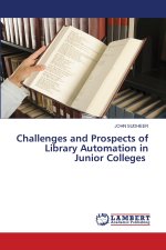 Challenges and Prospects of Library Automation in Junior Colleges