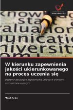 W kierunku zapewnienia jako¿ci ukierunkowanego na proces uczenia si¿