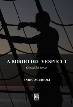 A bordo del Vespucci. Ospite del vento