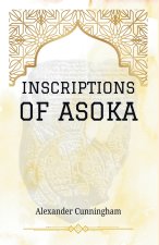 INSCRIPTIONS OF ASOKA