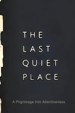 The Last Quiet Place