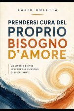 PRENDERSI CURA DEL PROPRIO BISOGNO D'AMORE