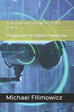 You Live in a Police State Vol. 1