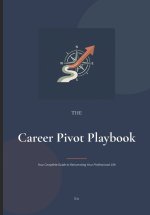 THE Career Pivot Playbook