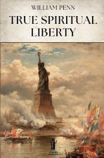 True Spiritual Liberty