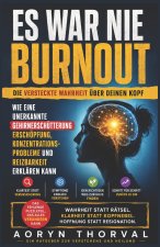 ES WAR NIE BURNOUT