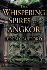 The Whispering Spires of Angkor