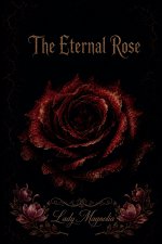 The Eternal Rose