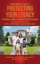 Your Complete Guide to Protecting Your Legacy Personal, Family & Finance Estate Planner