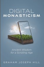 Digital Monasticism