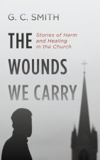 The Wounds We Carry