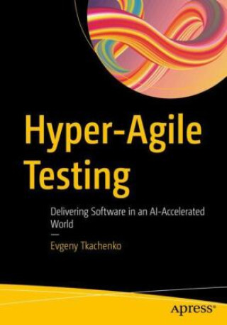 Hyper-Agile Testing