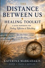 Distance Between Us Healing Toolkit