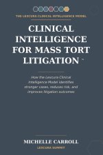 Clinical Intelligence for Mass Tort Litigation